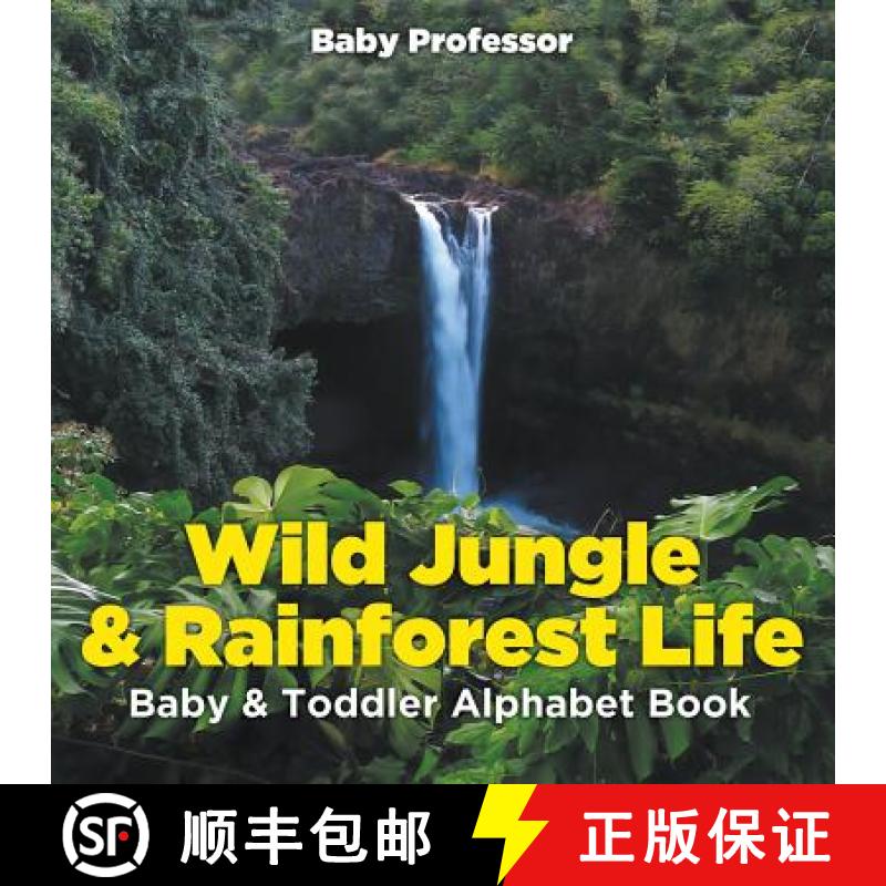 【3-4周达】Wild Jungle & Rainforest Life- Baby & Toddler Alphabet Book [9781541903296]