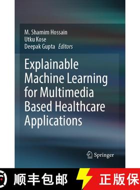 【3-4周达】Explainable Machine Learning for Multimedia Based Healthcare Applications [9783031380389]