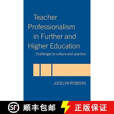 【3-4周达】Teacher Professionalism in Further and Higher Education : Challenges to Culture and Practice [9780415331678]