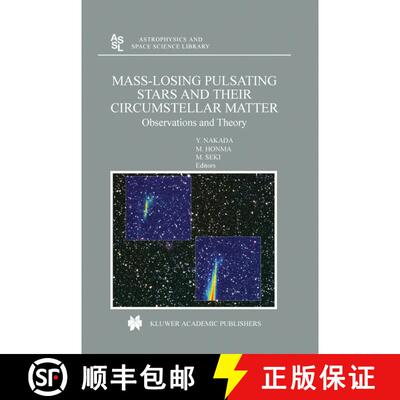 【3-4周达】Mass-Losing Pulsating Stars and their Circumstellar Matter: Observations and Theory [9789401039680]