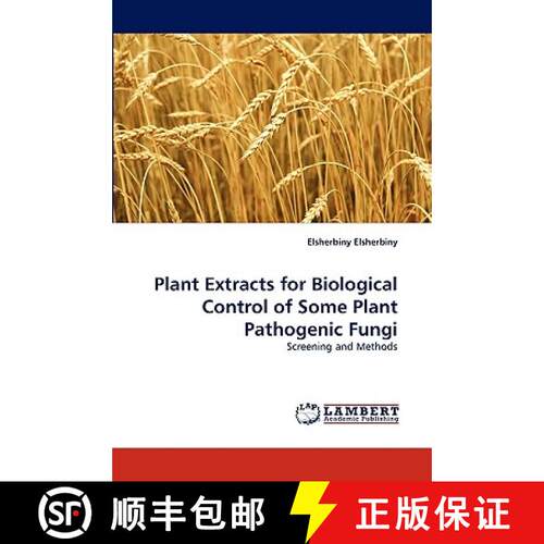 【3-4周达】Plant Extracts for Biological Control of Some Plant Pathogenic Fungi [9783838358154]