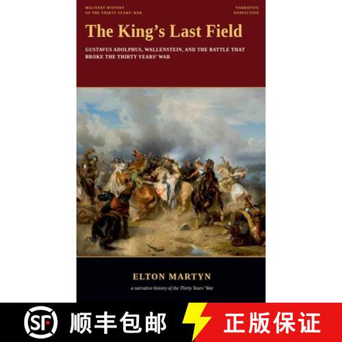 【3-4周达】The King's Last Field, Gustavus Adolphus, Wallenstein, and the Battle That Broke the Thirt... [9798235987531]