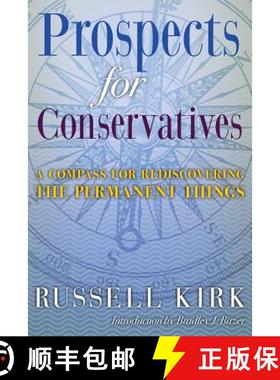 【3-4周达】Prospects for Conservatives: A Compass for Rediscovering the Permanent Things [9781621380504]