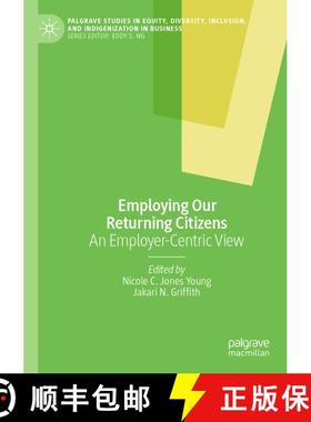 【3-4周达】Employing Our Returning Citizens: An Employer-Centric View [9783031549434]