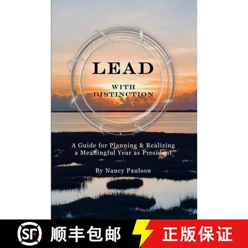 预订 Lead with Distinction: A Guide for Planning & Realizing a Meaningful Year as President [9780983656951]