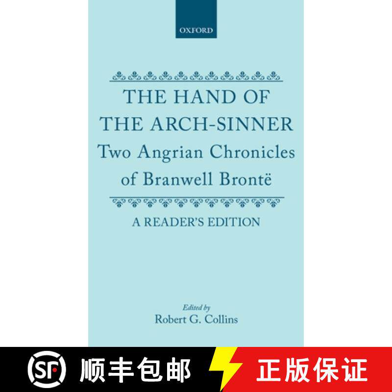 【3-4周达】The Hand of the Arch-Sinner: Two Angrian Chronicles of Branwell Brontë. a Reader's Edition [9780198122586]