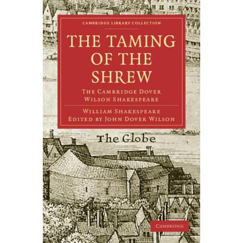 预订 Taming of the Shrew: The Cambridge Dover Wilson Shakespeare - The Taming of the Shrew: The Cambr... [9781108006040]怎么样,好用不?
