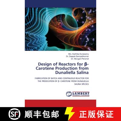 【3-4周达】Design of Reactors for β-Carotene Production from Dunaliella Salina [9786208419127]