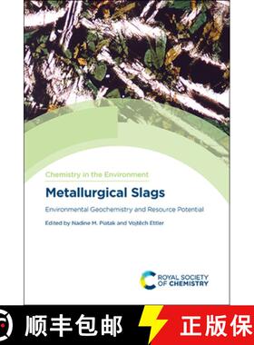 【3-4周达】Metallurgical Slags : Environmental Geochemistry and Resource Potential [9781788018876]
