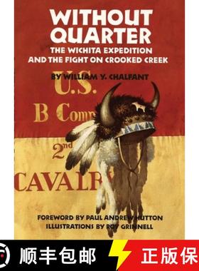 预订 Without Quarter: The Wichita Expedition and the Fight on Crooked Creek [9780806123677]