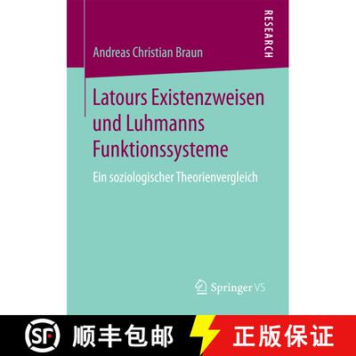 【3-4周达】Latours Existenzweisen und Luhmanns Funktionssysteme : Ein soziologischer Theorienvergleic... [9783658172824]