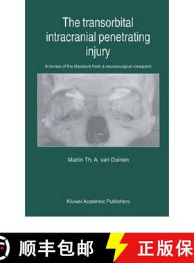 【3-4周达】The Transorbital Intracranial Penetrating Injury : A review of the literature from a neuro... [9780792359159]