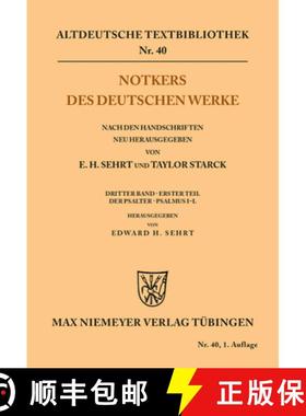 【3-4周达】Notkers Des Deutschen Werke : 3. Band, 1. Teil: Der Psalter. Psalmus I - L [9783110484328]