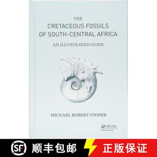 【3-4周达】精装 Cretaceous Fossils of South-Central Africa: An Illustrated Guide [9781138336506]