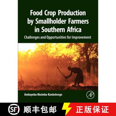 【3-4周达】Food Crop Production by Smallholder Farmers in Southern Africa: Challenges and Opportuniti... [9780128143834]