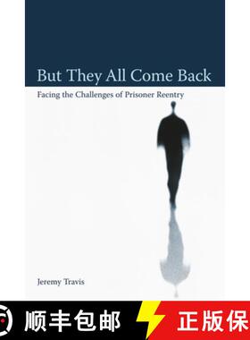 【3-4周达】But They All Come Back : Facing the Challenges of Prisoner Reentry [9780877667506]