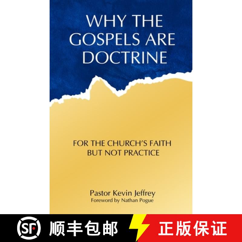 【4周达】Why The Gospels Are Doctrine: For the Church's Faith but Not Practice [9781735684475]