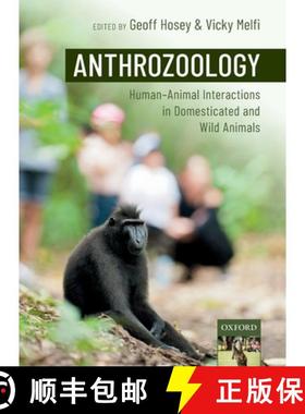 【3-4周达】Anthrozoology: Human-Animal Interactions in Domesticated and Wild Animals [9780198753629]