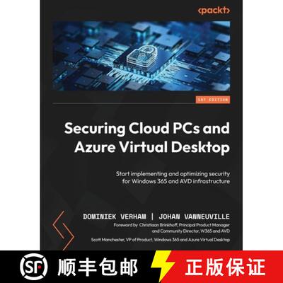 预订 Securing Cloud PCs and Azure Virtual Desktop: Start implementing and optimizing security for Win... [9781835460252]