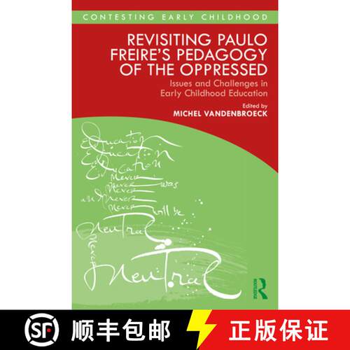 【3-4周达】Revisiting Paulo Freire's Pedagogy of the Oppressed: Issues and Challenges in Early Childh... [9780367363710]