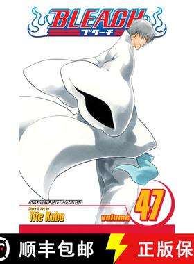 【3-4周达】Bleach, Vol. 47 : End of the Chrysalis Age [9781421543000]