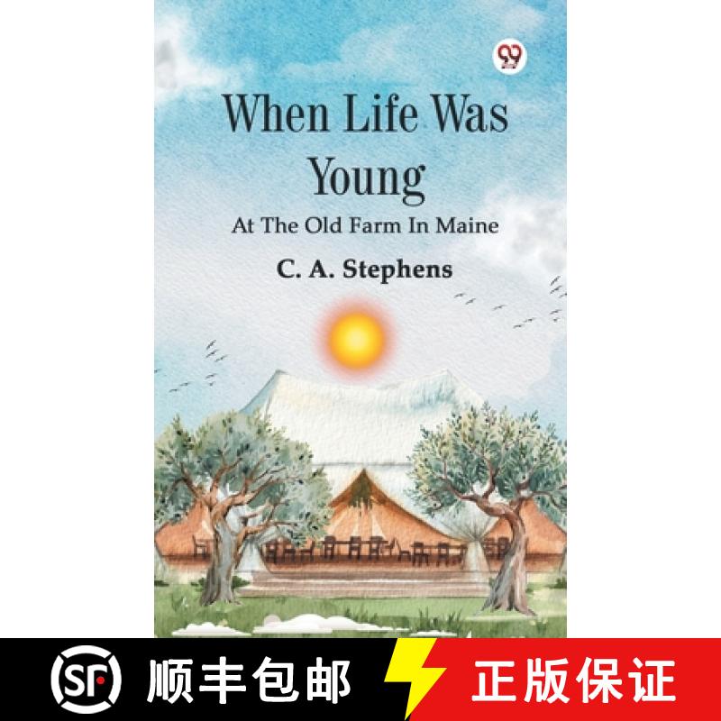 【2-3周达】When Life Was YoungAt The Old Farm In Maine (Edition1) [9789369426843]