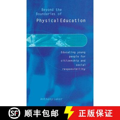 【3-4周达】精装 Beyond the Boundaries of Physical Education: Educating Young People for Citizenship a... [9780750709316]
