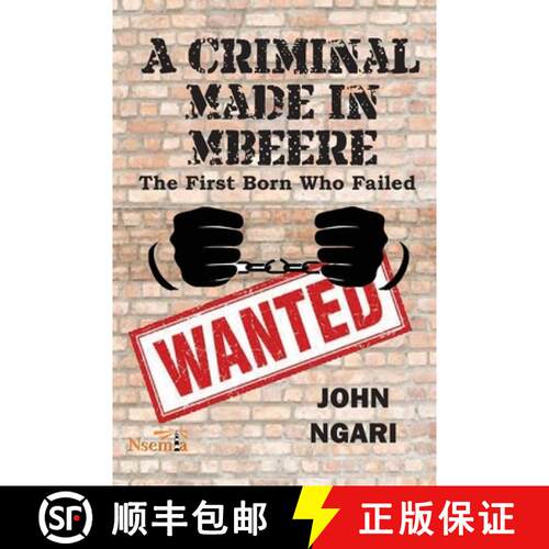 【3-4周达】A Criminal Made in Mbeere: The First Born who Failed [9789966082541]