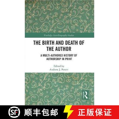 【3-4周达】The Birth and Death of the Author: A Multi-Authored History of Authorship in Print [9780367539832]