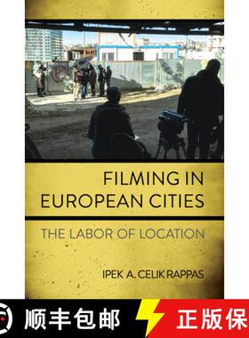 【3-4周达】Filming in European Cities: The Labor of Location [9781501779985]