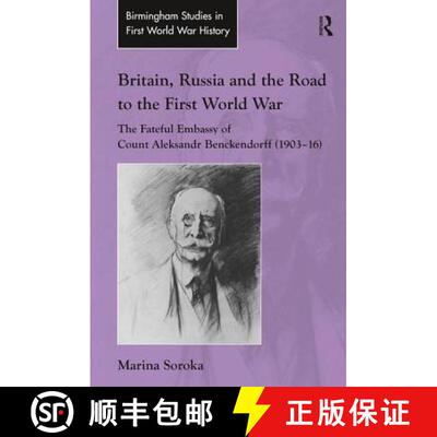 【3-4周达】精装 Britain, Russia and the Road to the First World War: The Fateful Embassy of Count Ale... [9781409422464]