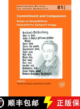 预订 Commitment and Compassion: Essays on Georg Büchner. Festschrift for Gerhard P. Knapp [9789042035331]