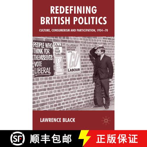 【3-4周达】精装 Redefining British Politics : Culture, Consumerism and Participation, 1954-70 [9780230551244]