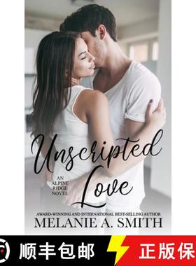 【3-4周达】Unscripted Love: A Steamy Small-Town Celebrity Romance [9781952121814]