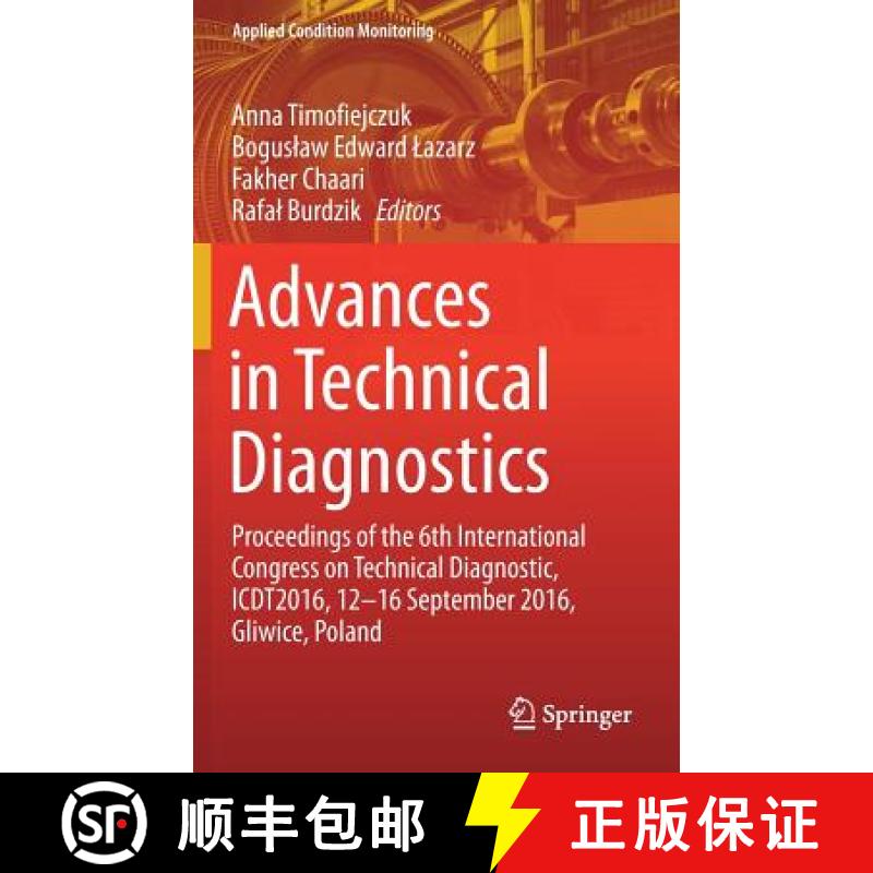 【3-4周达】Advances in Technical Diagnostics: Proceedings of the 6th International Congress on Techni... [9783319620411]