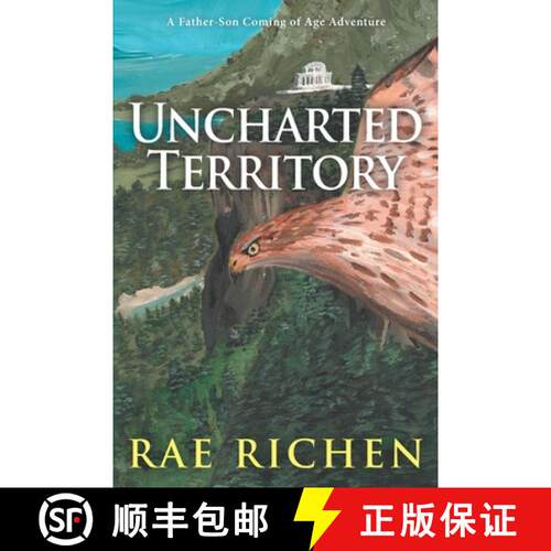 【3-4周达】Uncharted Territory: A Father-Son Coming of Age Adventure [9780983224204]