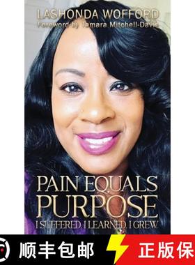 【3-4周达】Pain Equals Purpose: I Suffered. I Learned. I Grew. [9781736176504]