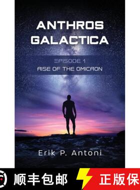 【3-4周达】Anthros Galactica - Rise of the Omicron: Episode 1 [9781733906388]