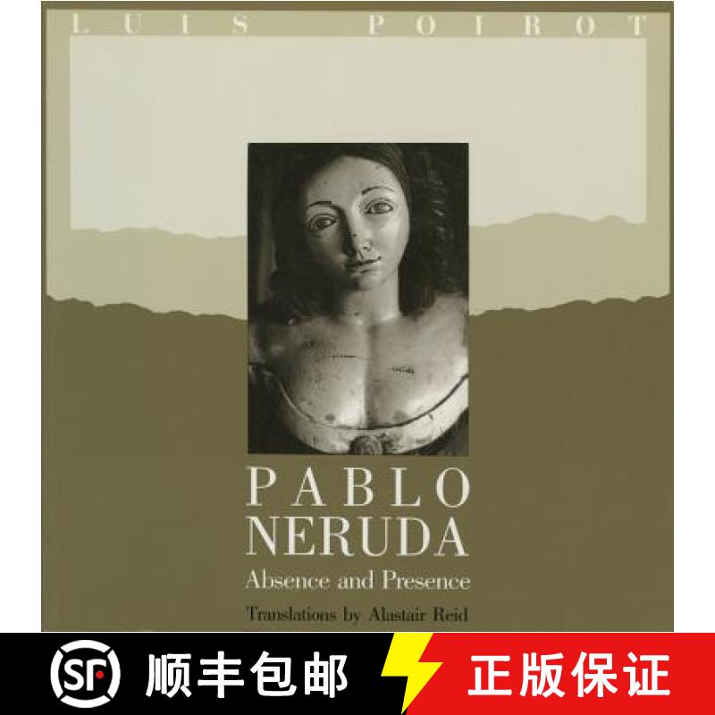 【3-4周达】Pablo Neruda: Absence and Presence [9780393306439]