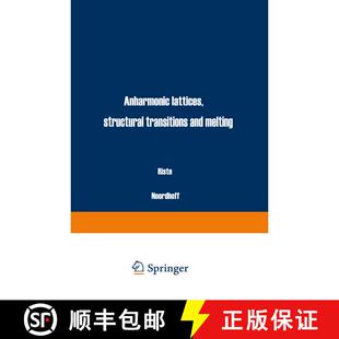 【3-4周达】Anharmonic Lattices, Structural Transitions and Melting (Softcover reprint of the original... [9789401023191]