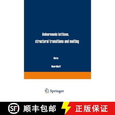 【3-4周达】Anharmonic Lattices, Structural Transitions and Melting (Softcover reprint of the original... [9789401023191]