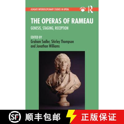 预订 The Operas of Rameau: Genesis, Staging, Reception [9781472479266]