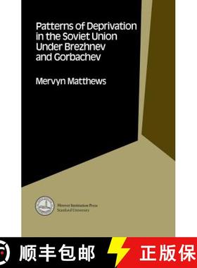 预订 Patterns of Deprivation in the Soviet Union Under Brezhnev and Gorbachev: Results of a Survey of... [9780817988319]