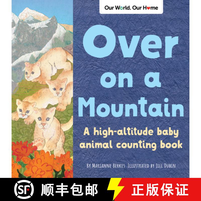 【3-4周达】Over on a Mountain: A High-Altitude Baby Animal Counting Book [9781728243580]