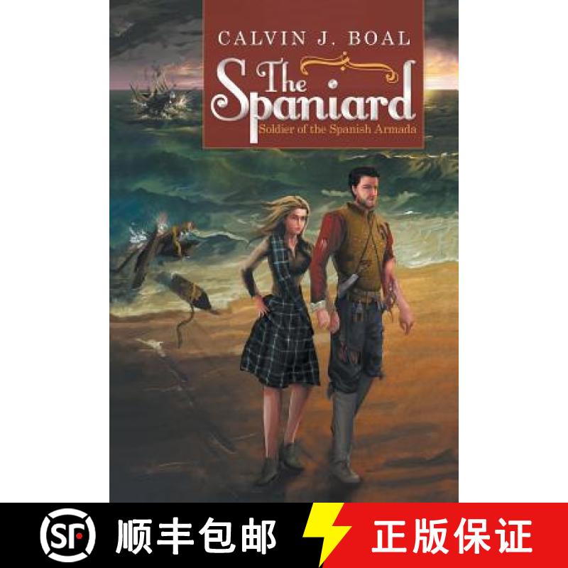 【3-4周达】The Spaniard: Soldier of the Spanish Armada [9781973644392]