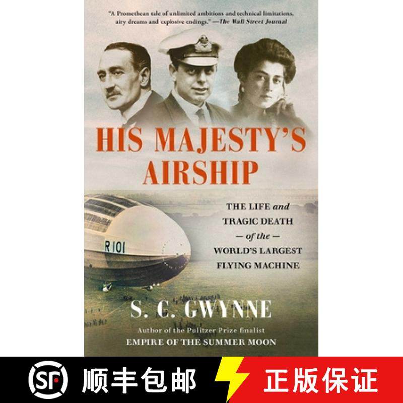 【3-4周达】His Majesty's Airship: The Life and Tragic Death of the World's Largest Flying Machine [9781982168308]