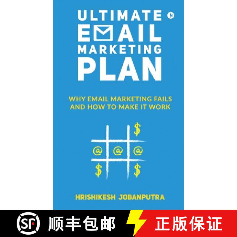 【3-4周达】Ultimate Email Marketing Plan: Why Email Marketing Fails And How To Make it Work [9781646509515]