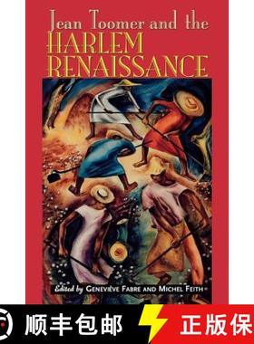 【3-4周达】Jean Toomer and the Harlem Renaissance [9780813528465]