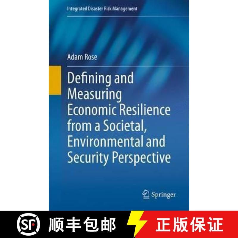 【3-4周达】Defining and Measuring Economic Resilience from a Societal, Environmental and Security Per... [9789811015328]
