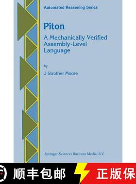 【3-4周达】Piton : A Mechanically Verified Assembly-Level Language [9789401737913]